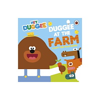 Penguin Random House Children's UK Hey Duggee: Duggee at the Farm (bok, board book, eng)
