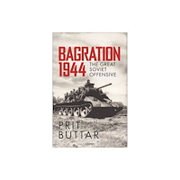 Bloomsbury Publishing PLC Bagration 1944 (inbunden, eng)