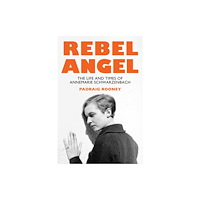 John Wiley And Sons Ltd Rebel Angel (inbunden, eng)