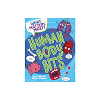 Hachette Children's Group What Matters Most?: Human Body Bits (häftad, eng)