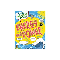Hachette Children's Group What Matters Most?: Energy and Power (häftad, eng)