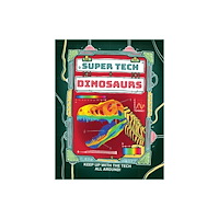 Hachette Children's Group Super Tech: Dinosaurs (häftad, eng)