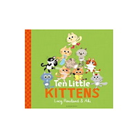 Bloomsbury Publishing PLC Ten Little Kittens (häftad, eng)
