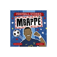 Hachette Children's Group Football Stories: Mbappe (häftad, eng)