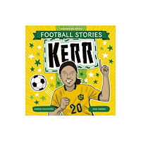 Hachette Children's Group Football Stories: Kerr (häftad, eng)