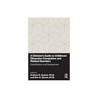 Taylor & francis ltd A Clinician's Guide to Childhood Obsessive-Compulsive and Related Disorders (häftad, eng)