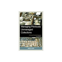 Bloomsbury Publishing PLC Managing Previously Unmanaged Collections (häftad, eng)