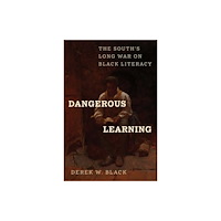 Yale university press Dangerous Learning (inbunden, eng)