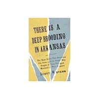 Yale university press There Is a Deep Brooding in Arkansas (inbunden, eng)