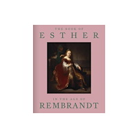 Yale university press The Book of Esther in the Age of Rembrandt (inbunden, eng)