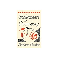 Yale university press Shakespeare in Bloomsbury (häftad, eng)