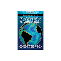 National Academies Press Cross-Cutting Themes for U.S. Contributions to the UN Ocean Decade (häftad, eng)