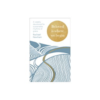 Spck publishing Beloved is Where We Begin (inbunden, eng)