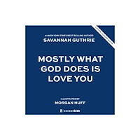 Zondervan Mostly What God Does is Love You (inbunden, eng)