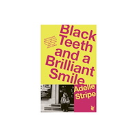 Little, Brown Book Group Black Teeth and a Brilliant Smile (häftad, eng)