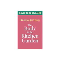 John Murray Press The Body in the Kitchen Garden (inbunden, eng)