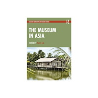 Taylor & francis ltd The Museum in Asia (häftad, eng)