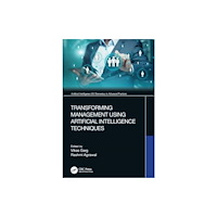 Taylor & francis ltd Transforming Management Using Artificial Intelligence Techniques (häftad, eng)
