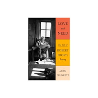 Farrar, Straus & Giroux Inc Love and Need (inbunden, eng)