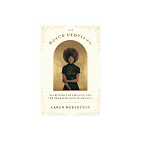 Farrar Straus & Giroux The Black Utopians (inbunden, eng)