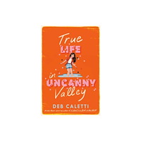 Random House USA Inc True Life in Uncanny Valley (inbunden, eng)