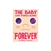 Random House USA Inc The Baby Who Stayed Awake Forever (inbunden, eng)