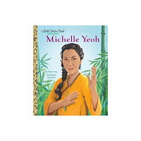 Random House USA Inc Michelle Yeoh: A Little Golden Book Biography (inbunden, eng)