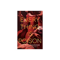 Random House USA Inc Everything Is Poison (inbunden, eng)