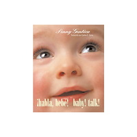 Random House USA Inc ¡Habla, bebe! (Baby! Talk! Spanish-English Bilingual Edition) (bok, board book, eng)