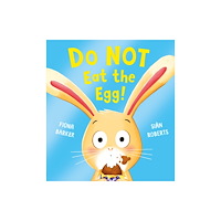 Scholastic Do NOT Eat the Egg (häftad, eng)