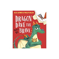 Scholastic Dragon Dave the (Not-So) Brave (HB) (inbunden, eng)