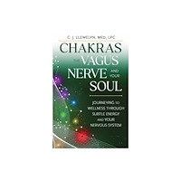 Llewellyn Publications,U.S. Chakras, the Vagus Nerve, and Your Soul (häftad, eng)