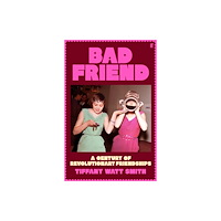 Faber & Faber Bad Friend (inbunden, eng)