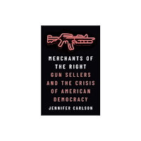 Princeton University Press Merchants of the Right (häftad, eng)