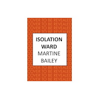 Allison & Busby Isolation Ward (inbunden, eng)
