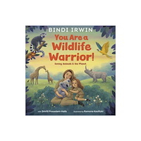 Random House USA Inc You Are a Wildlife Warrior!: Saving Animals & the Planet (inbunden, eng)