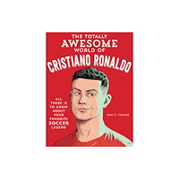 Quarto Publishing Group USA Inc The Totally Awesome World of Cristiano Ronaldo (häftad, eng)