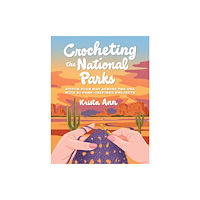Quarto Publishing Group USA Inc Crocheting the National Parks (häftad, eng)