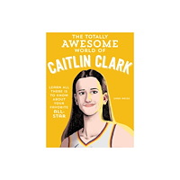 Quarto Publishing Group USA Inc The Totally Awesome World of Caitlin Clark (häftad, eng)