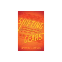 University of british columbia press Shifting Gears (häftad, eng)