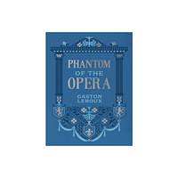 Quarto Publishing Group USA Inc Phantom of the Opera (inbunden, eng)
