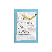 Quarto Publishing Group USA Inc My F*cking Job Sucks (häftad, eng)