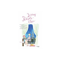 Rizzoli International Publications Living Forever Chic (inbunden, eng)