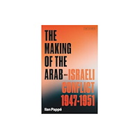 Bloomsbury Publishing PLC The Making of the Arab-Israeli Conflict, 1947-1951 (häftad, eng)