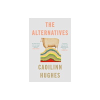 Oneworld Publications The Alternatives (häftad, eng)