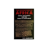 James Currey The Invention of Africa (häftad, eng)