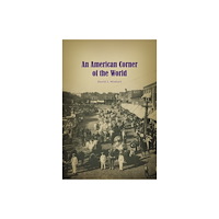Nebraska State Historical Society An American Corner of the World (häftad, eng)