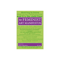 KT press Fifty Feminist Art Manifestos (häftad, eng)