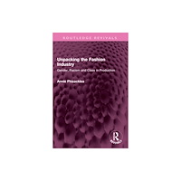 Taylor & francis ltd Unpacking the Fashion Industry (häftad, eng)