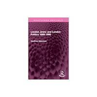 Taylor & francis ltd London Jewry and London Politics 1889-1986 (häftad, eng)